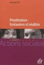 Prostitution : fantasmes et réalités