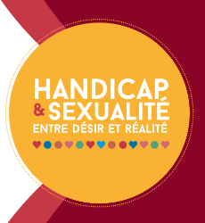 Formation à l’outil “Handicap et Sexualité: entre désir et réalité” – Septembre à décembre 2022