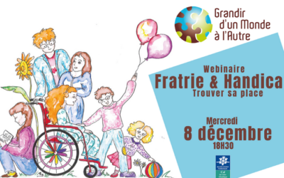 webinaire «  Fratrie & Handicap : trouver sa place… » le 8 décembre 18h30