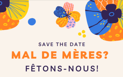 Journée « Mal de mères ? Fêtons-nous ! » – 21 mai