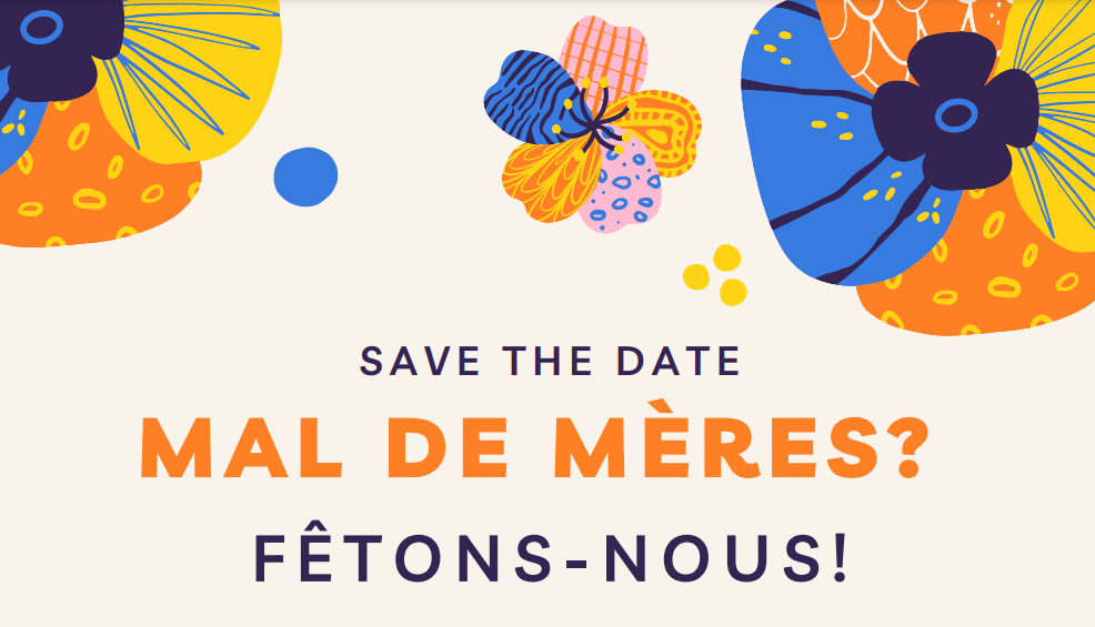 Journée « Mal de mères ? Fêtons-nous ! » – 21 mai