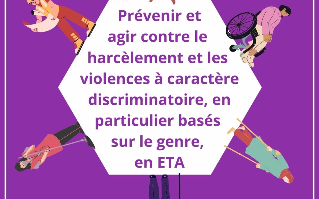 Guide « Prévenir et agir contre le harcèlement et les violences à caractère discriminatoire, en particulier basés sur le genre, en ETA