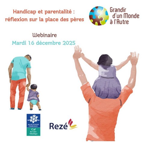 Webinaire – Handicap et parentalité : Réflexion sur la place des pères