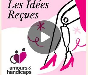 Le podcast Amours & Handicaps