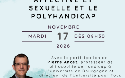 Journée d&rsquo;étude « Vie relationnelle, affective et sexuelle (VRAS) & polyhandicap »