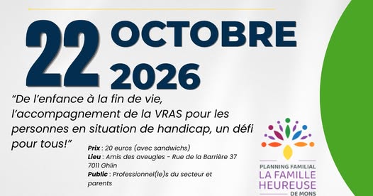 Journée d&rsquo;étude De l&rsquo;enfance à la fin de vie : l&rsquo;accompagnement en EVRAS des personnes en situation de handicap, un défi pour tous ! »  Jeudi 22 octobre 2026 de 8h30 à 15h30
