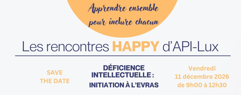 Les rencontres HAPPY d’API-Lux. 11 décembre – Etalle